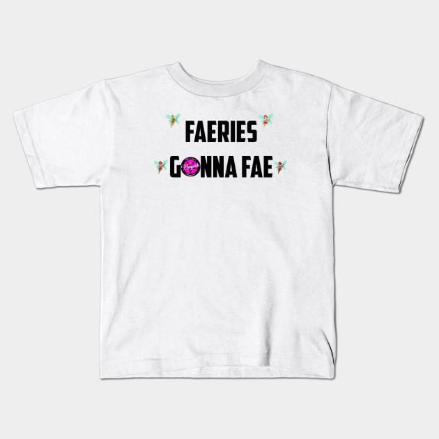 Faeries Gonna Fae - black Kids T-Shirt by MagickHappens